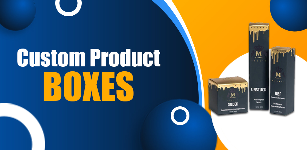 These Tips Will Absolutely Change The Way You Approach Custom Product Boxes